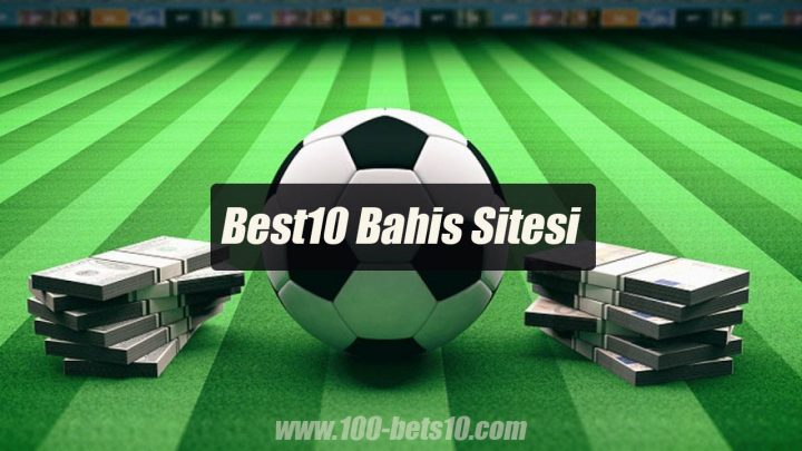 Best10 Bahis Sitesi